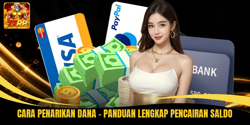 Cara Penarikan Dana - Panduan Lengkap Pencairan Saldo