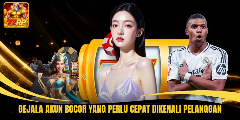 Gejala akun bocor yang perlu cepat dikenali pelanggan