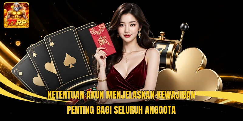Ketentuan akun menjelaskan kewajiban penting bagi seluruh anggota