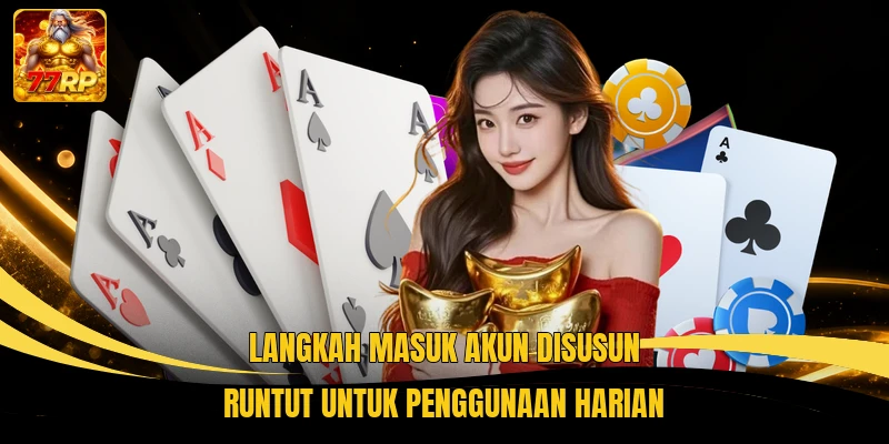 Langkah masuk akun disusun runtut untuk penggunaan harian