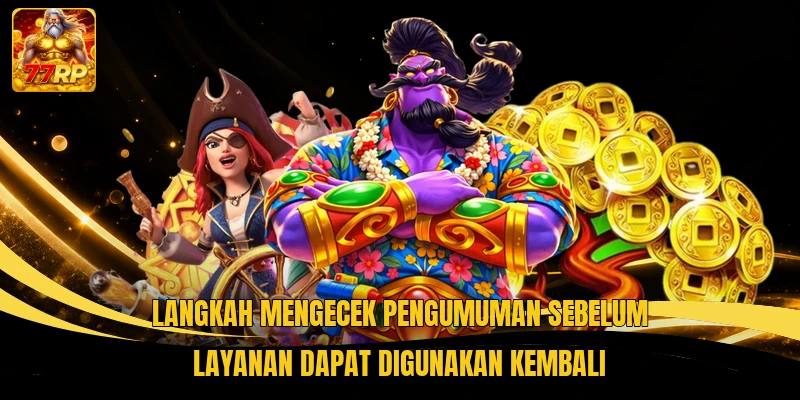 Langkah mengecek pengumuman sebelum layanan dapat digunakan kembali