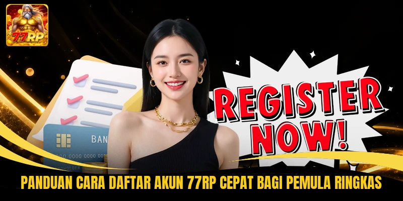 Panduan cara daftar akun 77RP cepat bagi pemula ringkas