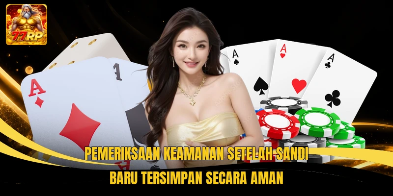 Pemeriksaan keamanan setelah sandi baru tersimpan secara aman