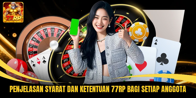 Penjelasan Syarat dan Ketentuan 77RP bagi setiap anggota