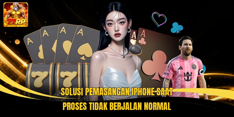 Solusi pemasangan iPhone saat proses tidak berjalan normal