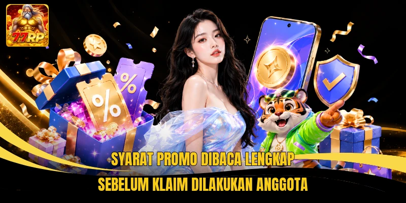 Syarat promo dibaca lengkap sebelum klaim dilakukan anggota