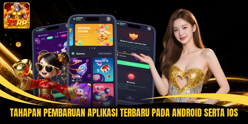Tahapan pembaruan aplikasi terbaru pada Android serta iOS